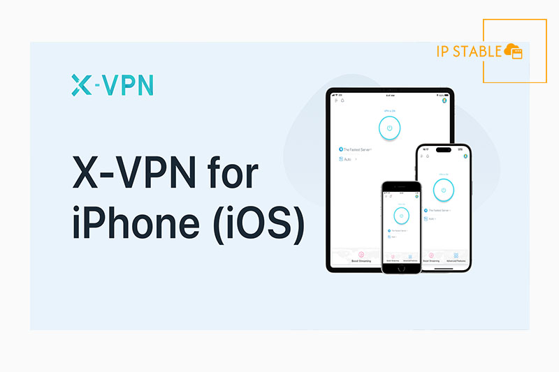 دانلود فیلترشکن رایگان و سریع X VPN برای ایفون جدید